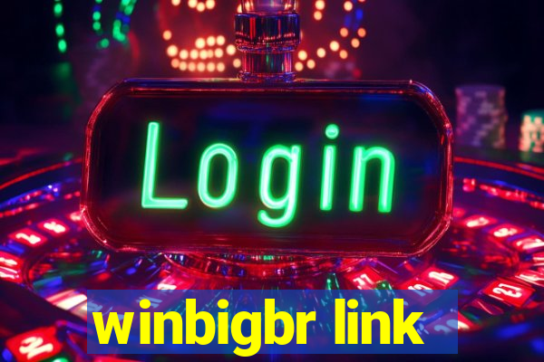 winbigbr link